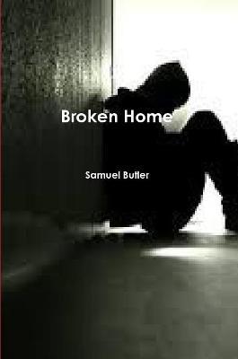 Broken Home - Samuel Butler - cover