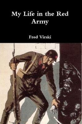 My Life in the Red Army - Fred Virski - cover