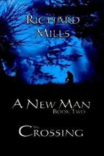 A New Man Book Two The Crossing