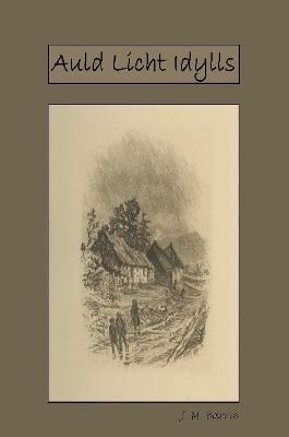 Auld Licht Idylls - James Matthew Barrie - cover