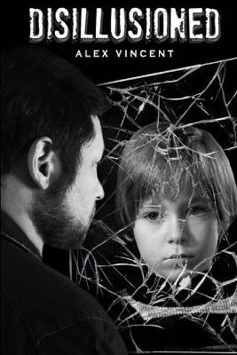 Disillusioned - Alex Vincent - cover