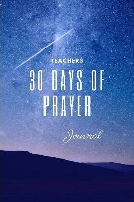 30 Day Teacher's Prayer Journal - Tyra Hodge - cover