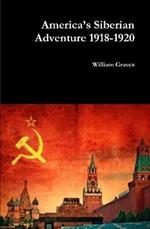 America’s Siberian Adventure 1918-1920
