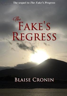 The Fake's Regress - Blaise Cronin - cover