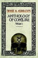 Denise M. Alvarado's Anthology of Conjure Vol. 1