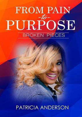From Pain to Purpose - Patricia Anderson - cover