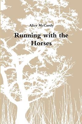 Running with the Horses - Alice McCurdy - cover