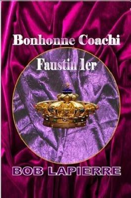 Bonhomme Coachi: Faustin 1er - Bob Lapierre - cover
