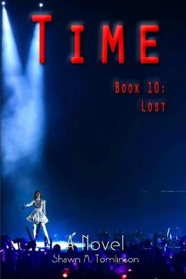 Time: Book 10: Lost - Shawn M Tomlinson - cover