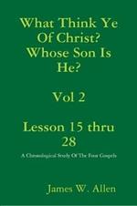 What Think Ye Of Christ? Whose Son Is He?  Vol 2