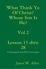 What Think Ye Of Christ? Whose Son Is He?  Vol 2