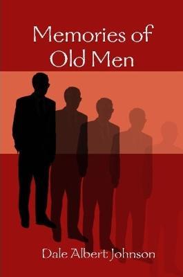 Tales of Old Men - Dale Albert Johnson - cover