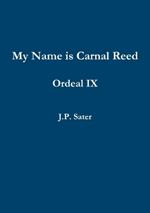 My Name is Carnal Reed: Ordeal IX