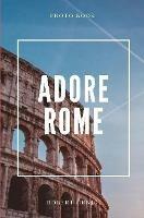 Adore Rome - Robert Ornig - cover
