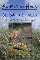 Anneke and Hans - 30 Short Stories from North Holland - Susan Kramer - cover