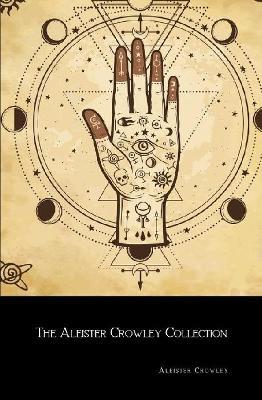 The Aleister Crowley Collection - Aleister Crowley - cover