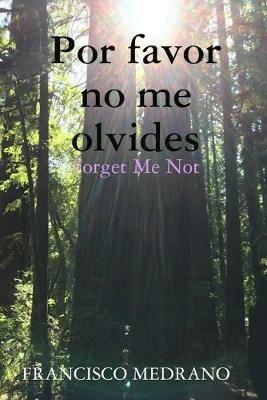 Por favor no me olvides (Forget Me Not) - FRANCISCO MEDRANO - cover