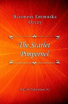 The Scarlet Pimpernel - Baroness Emmuska Orczy - cover