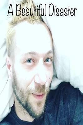 A Beautiful Disaster - Jason Buckley - cover