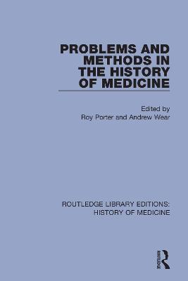 Problems and Methods in the History of Medicine - cover
