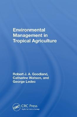 Environmental Management In Tropical Agriculture - Robert Goodland - cover