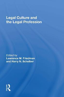 Legal Culture And The Legal Profession - Lawrence M Friedman - cover