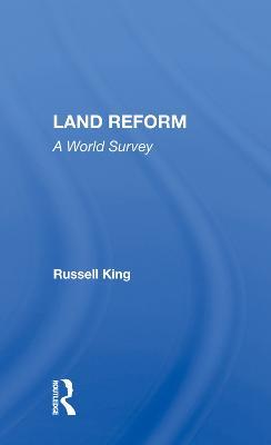 Land Reform: A World Survey - Russell King - cover