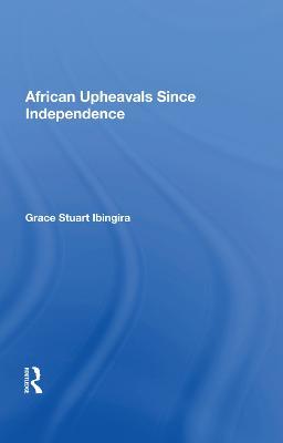 African Upheavals Since Independence - Grace Stuart Ibingira - cover