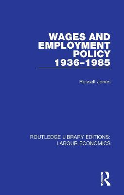 Wages and Employment Policy 1936-1985 - Russell Jones - cover