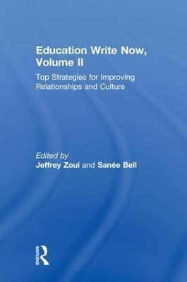 Education Write Now, Volume II: Top Strategies for Improving Relationships and Culture - cover