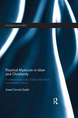 Practical Mysticism in Islam and Christianity: A Comparative Study of Jalal al-Din Rumi and Meister Eckhart - Saeed Zarrabi-Zadeh - cover