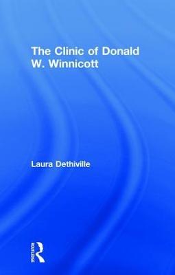 The Clinic of Donald W. Winnicott - Laura Dethiville - cover