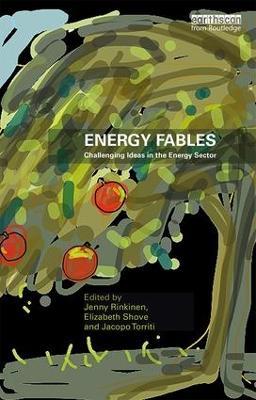 Energy Fables: Challenging Ideas in the Energy Sector - cover