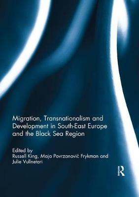 Migration, Transnationalism and Development in South-East Europe and the Black Sea Region - cover