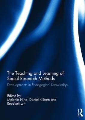 The Teaching and Learning of Social Research Methods: Developments in Pedagogical Knowledge - cover