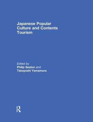 Japanese Popular Culture and Contents Tourism - cover