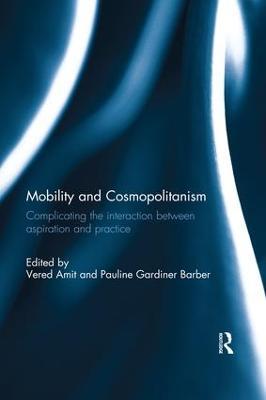 Mobility and Cosmopolitanism: Complicating the interaction between aspiration and practice - cover