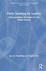 Public Speaking for Leaders: Communication Strategies for the Global Market