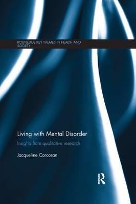 Living with Mental Disorder: Insights from Qualitative Research - Jacqueline Corcoran - cover