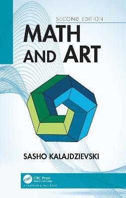 Math and Art: An Introduction to Visual Mathematics - Sasho Kalajdzievski - cover