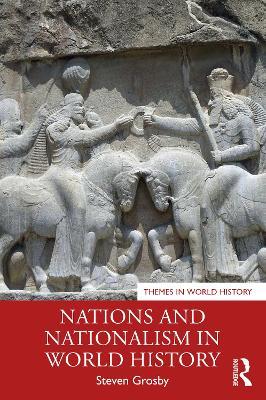 Nations and Nationalism in World History - Steven Grosby - cover