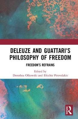 Deleuze and Guattari's Philosophy of Freedom: Freedom’s Refrains - cover