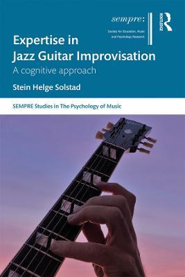 Expertise in Jazz Guitar Improvisation: A Cognitive Approach - Stein Solstad - cover