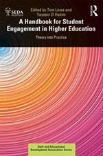 A Handbook for Student Engagement in Higher Education: Theory into Practice