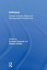 Intimacy: Clinical, Cultural, Digital and Developmental Perspectives