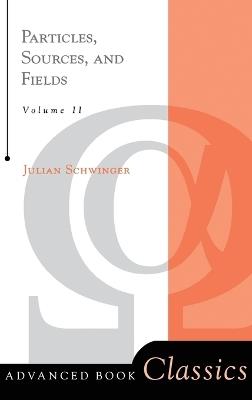 Particles, Sources, And Fields, Volume 2 - Julian Schwinger - cover