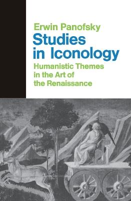 Studies In Iconology: Humanistic Themes In The Art Of The Renaissance - Erwin Panofsky,Gerda S. Panofsky - cover