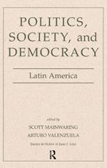 Politics, Society, And Democracy Latin America