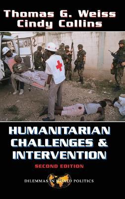 Humanitarian Challenges And Intervention: Second Edition - Thomas G Weiss - cover