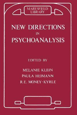 New Directions in Psychoanalysis: The Significance of Infant Conflict in the Pattern of Adult Behaviour - cover